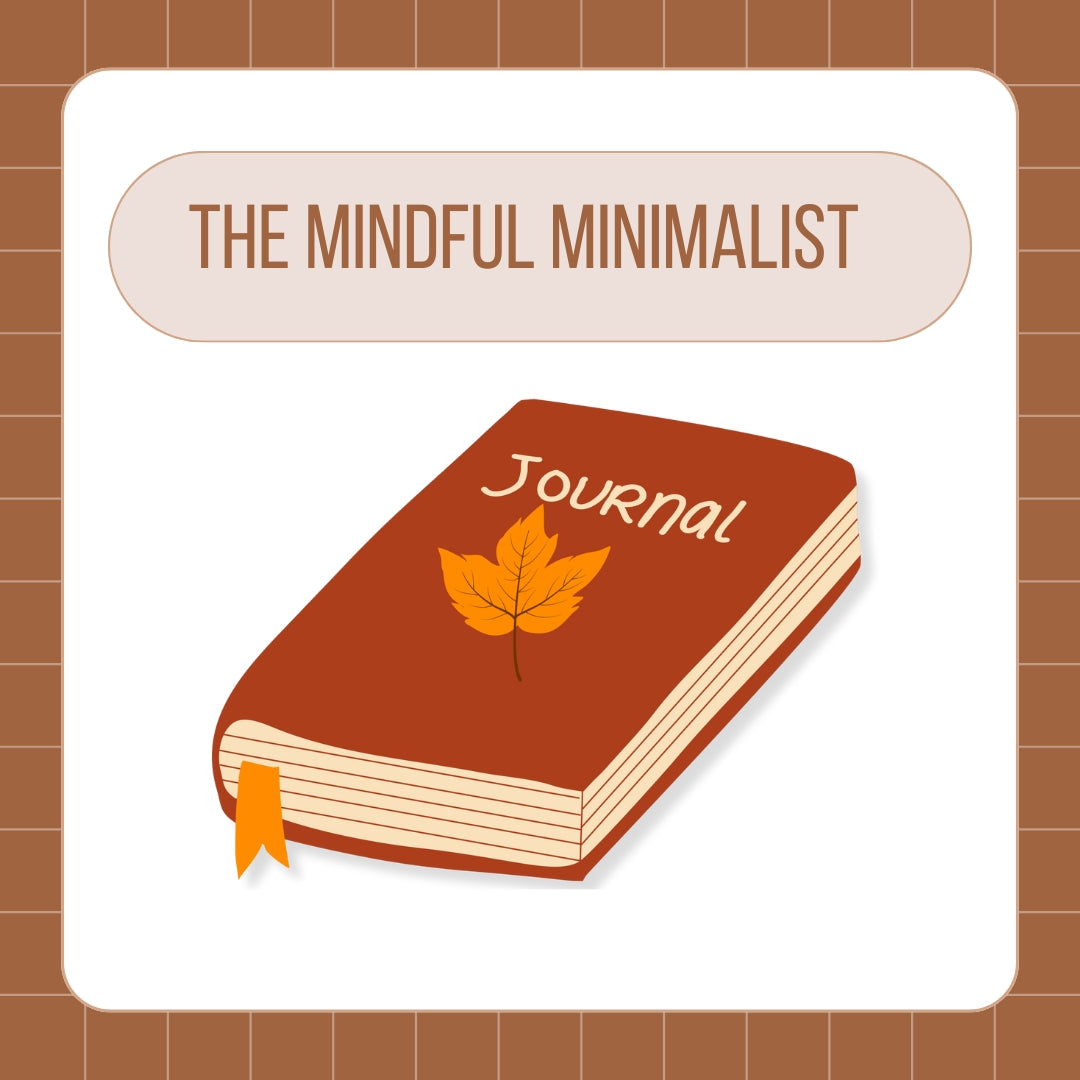 The Mindful Minimalist